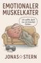 Text: "EMOTIONALER MUSKELKATER", "Ich wollte doch nur ein bisschen fühlen...", "FEELINGS", "Überlastet", "JONAS STERN". Illustration von einem erschöpften Herz auf einem Sofa., Buch