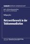 Wolfgang Burr: Netzwettbewerb in der Telekommunikation, Buch