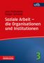Jens Pothmann: Soziale Arbeit - die Organisationen und Institutionen, Buch