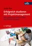 Antje Ries: Erfolgreich studieren mit Projektmanagement, Buch