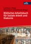 Biblisches Arbeitsbuch für Soziale Arbeit und Diakonie, Buch