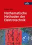 Jürgen Ulm: Mathematische Methoden der Elektrotechnik, Buch