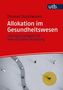 Thomas Stockhausen: Allokation im Gesundheitswesen, Buch