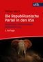 Philipp Adorf: Die Republikanische Partei in den USA, Buch