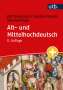 Rolf Bergmann: Alt- und Mittelhochdeutsch, Buch