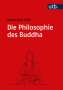 Sebastian Gäb: Die Philosophie des Buddha, Buch