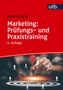 Roland Helm: Marketing: Prüfungs- und Praxistraining, Buch