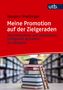 Jutta Wergen: Meine Promotion auf der Zielgeraden, Buch