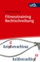 "Fitnesstraining Rechtschreibung" von Christian Stang. Oben links "utb". Darunter ein Reißverschluss mit Korrektur von "ß" zu "ss"., Buch