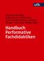 Roter Hintergrund, schwarze und weiße Schrift: "Handbuch Performative Fachdidaktiken". Oben ein blaues "utb." Logo., Buch