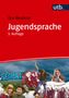 "Eva Neuland, Jugendsprache, 3. Auflage, utb. Jugendliche beim Skateboarden, Reden und mit Smartphones."