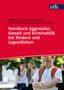 Handbuch Aggression, Gewalt und Kriminalität bei Kindern und Jugendlichen, Buch