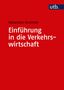 Sebastian Kummer: Einführung in die Verkehrswirtschaft, Buch