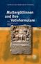 Patrizia De Bernardo Stempel: Muttergöttinen und ihre Votivformulare, Buch