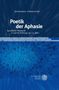 „Poetik der Aphasie: Sprachliche Ohnmacht in und als Dichtung (19.–21. Jhd.)“ von Katharina Fürholzer. Verschwommene Buchstaben., Buch