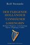 Rolf Stemmle: Holländer Tannhäuser Lohengrin, Buch