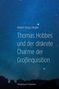 Robert Hugo Ziegler: Thomas Hobbes und der diskrete Charme der Großinquisition, Buch