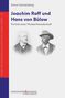 Simon Kannenberg: Joachim Raff und Hans von Bülow / Bd 1+2, Buch,Buch