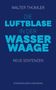 "Walter Thümler, Die Luftblase in der Wasserwaage, Neue Sentenzen, Königshausen & Neumann." Dunkelblauer Hintergrund., Buch