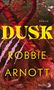 Titel: DUSK. Autor: ROBBIE ARNOTT. Illustration: Rötliche Baumlandschaft mit finsterer Atmosphäre., Buch