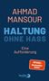 Text: "AHMAD MANSOUR HALTUNG OHNE HASS Eine Aufforderung". "SPIEGEL Bestseller-Autor". Unten blauer Berlin Verlag-Logo.