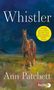 Im Zentrum steht der Titel "Whistler" und der Name "Ann Patchett". Ein Zitat lobt das Buch. Ein Gemälde zeigt ein Pferd bei Nacht., Buch