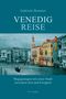 „Venedig Reise“ von Gabriele Brunner. Kanalszene mit Gondeln und historischen Gebäuden in venezianischem Stil., Buch