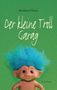 Text: "Bernhard Thurn, Der kleine Troll Garag, R. G. Fischer". Ein Troll mit blauem Haar auf grünem Hintergrund., Buch