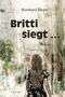Bernhard Thurn: Britti siegt ..., Buch