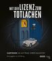 Siegfried Tesche: Mit der Lizenz zum Totlachen: Cartoons zum Thema James Bond, Buch