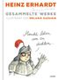 "HEINZ ERHARDT", "GESAMMELTE WERKE", "Manche leben, um zu dichten..." Ein Ritter mit Brille, die Hand erhoben.