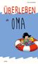 Peter Butschkow: Überleben als Oma, Buch