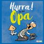 Michael Kernbach: Hurra! Du bist Opa - Das Geschenkbuch für den frischgebackenen Großvater, Buch