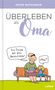 Peter Butschkow: Überleben als Oma, Buch