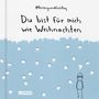 @Kriegundfreitag: kriegundfreitag: Du bist für mich wie Weihnachten, Buch