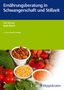 Ute Körner: Ernährungsberatung in Schwangerschaft und Stillzeit, Buch