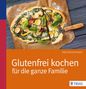 Anja Donnermeyer: Glutenfrei kochen für die ganze Familie, Buch
