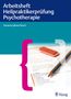 Susanne Juliana Bosch: Arbeitsheft Heilpraktikerprüfung Psychotherapie, Buch