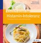 Thilo Schleip: Köstlich essen bei Histamin-Intoleranz, Buch, Buch