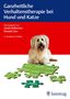 Ganzheitliche Verhaltenstherapie bei Hund und Katze, Buch