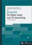 Festschrift für Walter Kargl zum 70. Geburtstag, Buch