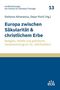 "Europa zwischen Säkularität & christlichem Erbe" in blauer Schrift oben, weißer Hintergrund, eos-Logo unten rechts., Buch
