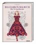 „DAS FASHION MALBUCH für Erwachsene“. Eine Frau im kunstvoll gemusterten Kleid vor floralen Motiven., Buch