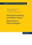 Educational Leadership and Children´s Rights? Kinderrechte als Führungsaufgabe?, Buch