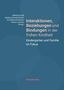Buchtitel: Interaktionen, Beziehungen und Bindungen in der frühen Kindheit. Themen: Kindergarten und Familie., Buch