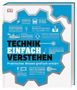 : #dkinfografik. Technik einfach verstehen, Buch