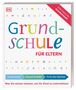 Ursula Essigkrug: Grundschule für Eltern: Lernen lernen, Deutsch und Mathe, Fit für den Übertritt, Buch