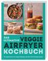 Das ultimative Veggie Airfryer Kochbuch, Buch