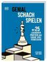 "GENIAL SCHACH SPIELEN. MIT 25 LEGENDÄREN PARTIEN DAS EIGENE SPIEL VERBESSERN." Eine Schachfigur auf Treppen., Buch