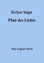 Roy Eugene Davis: Kriya-Yoga, Pfad des Lichts, Buch